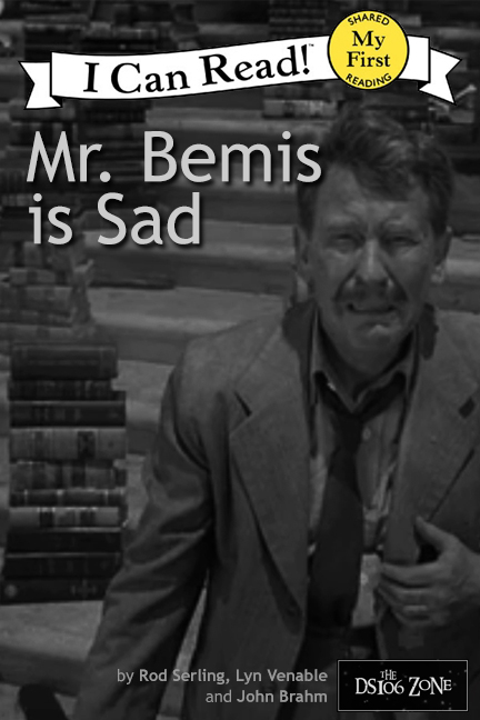 "Mr. Bemis is Sad" book cover by aforgrave, based on "Time Enough at Last"